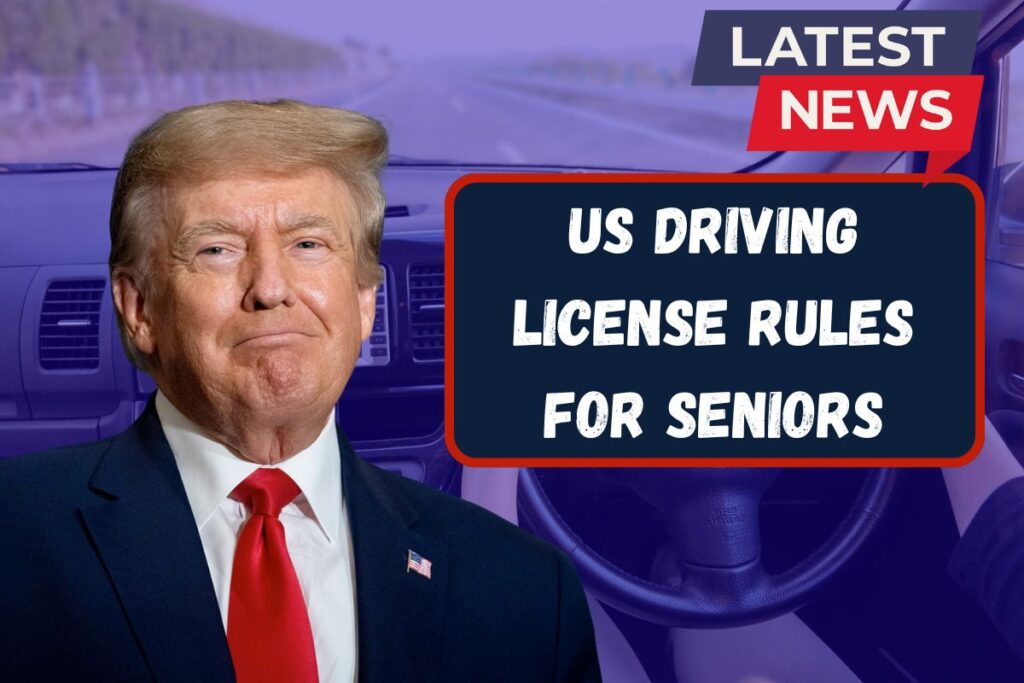US Driving License Rules For Seniors From November 2025 – Essential Changes for Drivers Aged 70 and Above